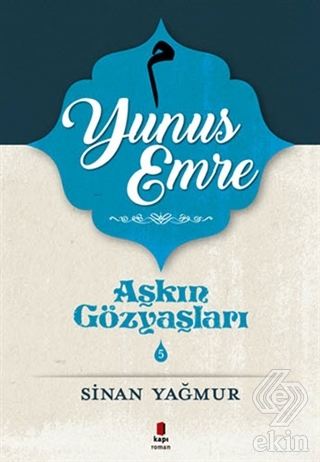 Yunus Emre - Aşkın Gözyaşları 5