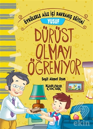 Yusuf Dürüst Olmayı Öğreniyor - Öykülerle Aile İçi