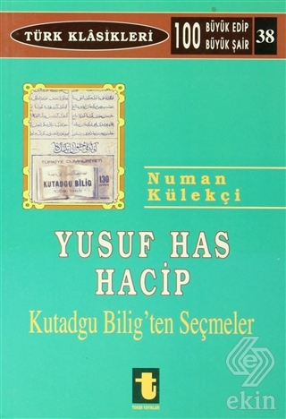 Yusuf Has Hacib Kutadgu Bilig\'ten Seçmeler