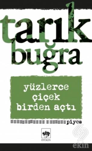 Yüzlerce Çiçek Birden Açtı