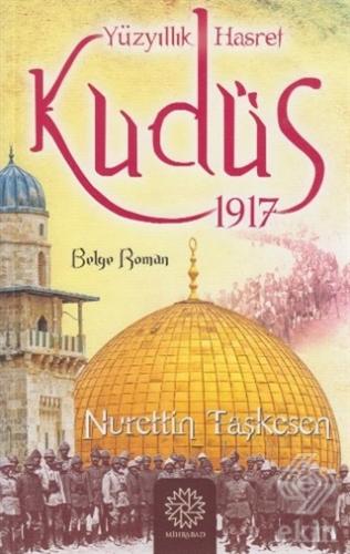 Yüzyıllık Hasret Kudüs 1917