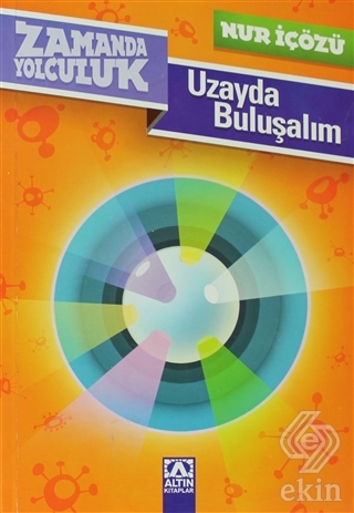 Zamanda Yolculuk - Uzayda Buluşalım