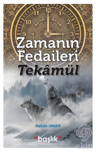 Zamanın Fedaileri - Tekamül