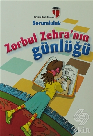 Zorbul Zehra\'nın Günlüğü - Sorumluluk