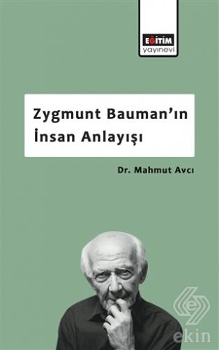 Zygmunt Bauman\'ın İnsan Anlayışı