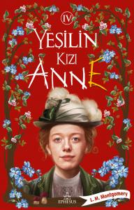 YEŞİLİN KIZI ANNE 4 - CİLTSİZ