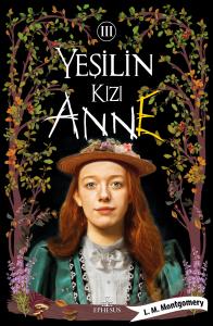 YEŞİLİN KIZI ANNE 3 - CİLTSİZ