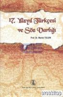 17. Yüzyıl Türkçesi ve Söz Varlığı ( Ciltli )