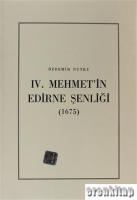 4. Mehmet'in Edirne Şenliği ( 1675 ) [Karton kapak]
