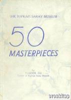 The Topkapı Saray Museum 50 Masterpieces