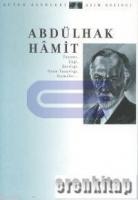 Abdülhak Hamit : Yaşamı, Çağı, Şairliği, Oyun yazarlığı, Seçmeler... ( Monografi )