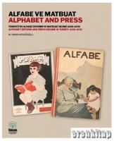 Alfabe ve Matbuat - Türkiye'de Alfabe Devrimi ve Matbuat Rejimi 1928-1939