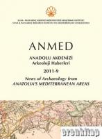 ANMED 2011-09 Anadolu Akdenizi Arkeoloji Haberleri : News of Archaeology from Anatolia's Mediterranean Areas