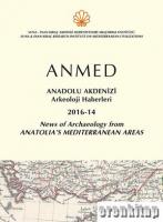 ANMED 2016-14 Anadolu Akdenizi Arkeoloji Haberleri : News of Archaeology from Anatolia's Mediterranean Areas