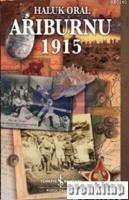 Arıburnu 1915 : Çanakkale Savaşı'ndan Belgesel Öyküler ( Ciltli )