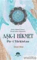 Aşk-ı Hikmet : Pir-i Türkistan