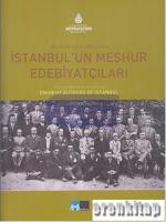 Bir Fotoğrafın Aynasında İstanbul'un Meşhur Edebiyatçıları : Through the Mirror of a Picture Eminent Authors of Istanbul