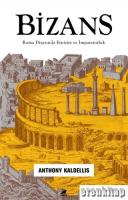 Bizans : Roma Diyarında Etnisite ve İmparatorluk