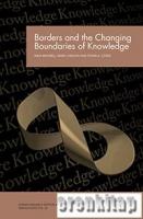 Borders and the Changing Boundaries of Knowledge