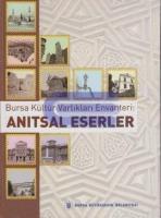 Bursa Kültür Varlıkları Envanteri : Anıtsal Eserler