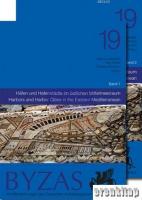 BYZAS 19 Harbors and Harbor Cities in the Eastern Mediterranean from