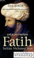 Çağ Açan Padişah Fatih Sultan Mehmed Han