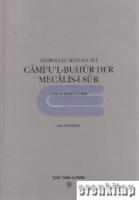 Cami'u'l - Buhür Der Mecalis - i Sûr Edisyon Kritik ve Tahlil