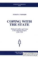 Coping with the state : Political conflict and crime in the Ottoman Empire, 1550 - 1720