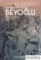 Cumhuriyet'te Beyoğlu Kültür, Sanat, Yaşam ( 1923 - 2003 )