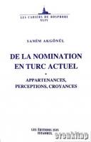 De la Nomination en Turc Actuel : Appartenances, Perceptions, Croyances