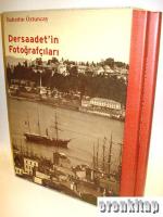 Dersaadet'in fotoğrafçıları 19. yüzyıl İstanbul'unda fotoğraf : öncüler, stüdyolar, sanatçılar ( 2 cilt tk )