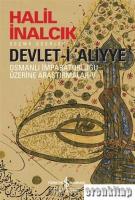Devlet-i ‘Aliyye : Osmanlı İmparatorluğu Üzerine Araştırmalar 5
