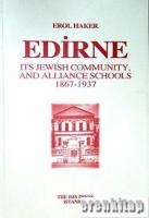 Edirne, Its Jewish Community, and Alliance Schools,1867 - 1937