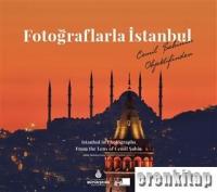 Fotoğraflarla İstanbul - Istanbul in Photographs From the Lens of Cemil Şahin
