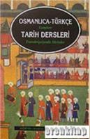 Osmanlıca - Türkçe Gençlere Tarih Dersleri Transkripsiyonlu Metinler