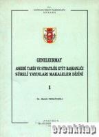 Genelkurmay Askeri Tarih ve Stratejik Etüt Başkanlığı Süreli Yayınları Makaleler Dizini I