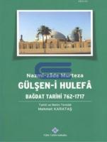 Gülşen-i Hulefa: Bağdat Tarihi 762-1717, Nazmi-zâde Murteza, 2014