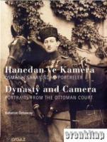 Hanedan ve Kamera - Osmanlı Sarayından Portreler