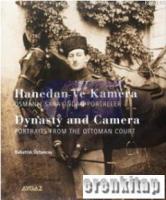 Hanedan ve Kamera Osmanlı Sarayından Portreler