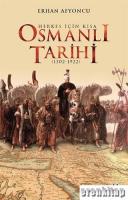 Herkes İçin Kısa Osmanlı Tarihi : 1302 - 1922