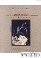 İbrahim Demirel Fotoğrafları Üzerine Bir İnceleme : A Study of İbrahim Demirel's Photographs