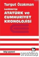 İlköğretim : Atatürk ve Cumhuriyet Kronolojisi