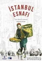 İstanbul Esnafı : Tarih Edebiyat ve Folklorda
