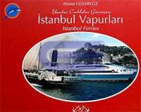 Yandan Çarklıdan Günümüze : İstanbul Vapurları