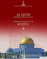 Al - Quds in muhimme registers vol. 6 ( 1780 - 1799 ) – Mühimme defterlerinde Kudüs ( 1780 - 1799 ) – ( 1780 - 1799 ) القدس الشريف في دفاتر المهمة