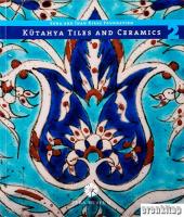 Kütahya Tiles and Ceramics 2 : Suna - İnan Kıraç Collection