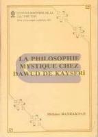 La Philosophie Mystique Chez Dawud de Kayseri
