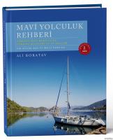 Mavi Yolculuk Rehberi. Gökova'dan Kekova'ya Türkiye'nin Kıyıları ve 12 Adalar (Genişletilmiş 2. baskı)