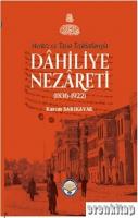 Merkez ve Taşra Teşkilatlarıyla Dahiliye Nezareti (1836-1922) (Ciltli)