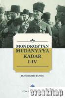 Mondros'tan Mudanya'ya Kadar I-IV. Cilt (Takım), 2019 basım